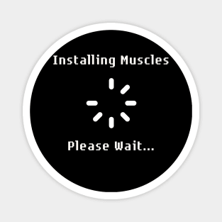 Installing Muscles Please Wait Magnet